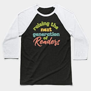 Raising the next generation of leaders Baseball T-Shirt